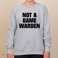 Not A Game Warden Women's Sweatshirt thumb 0