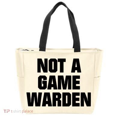 Not A Game Warden Tote Bag