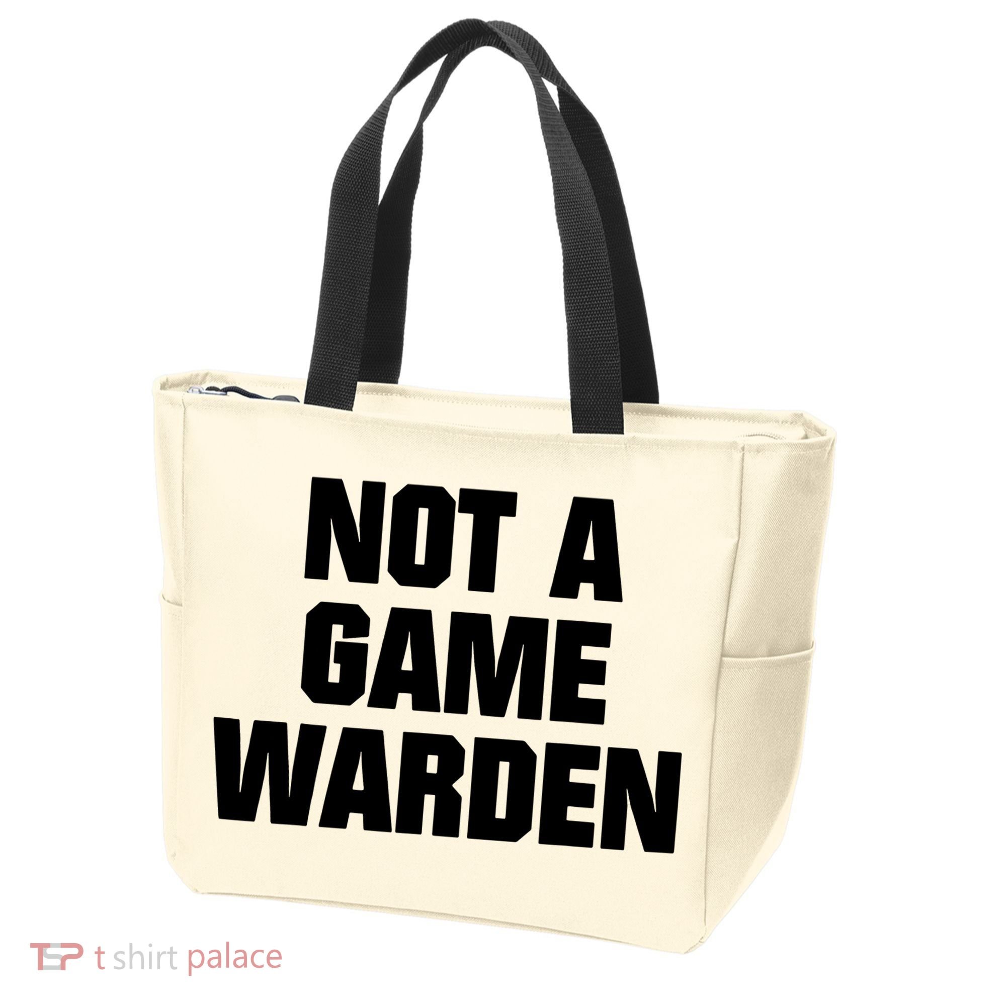 Not A Game Warden Tote Bag