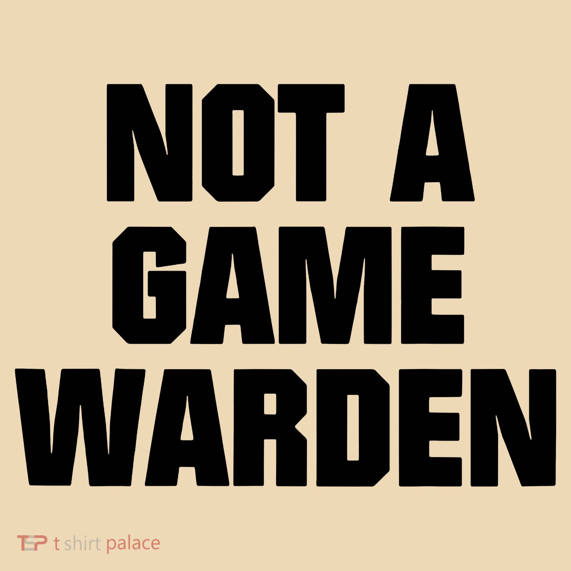 Not A Game Warden Tote Bag