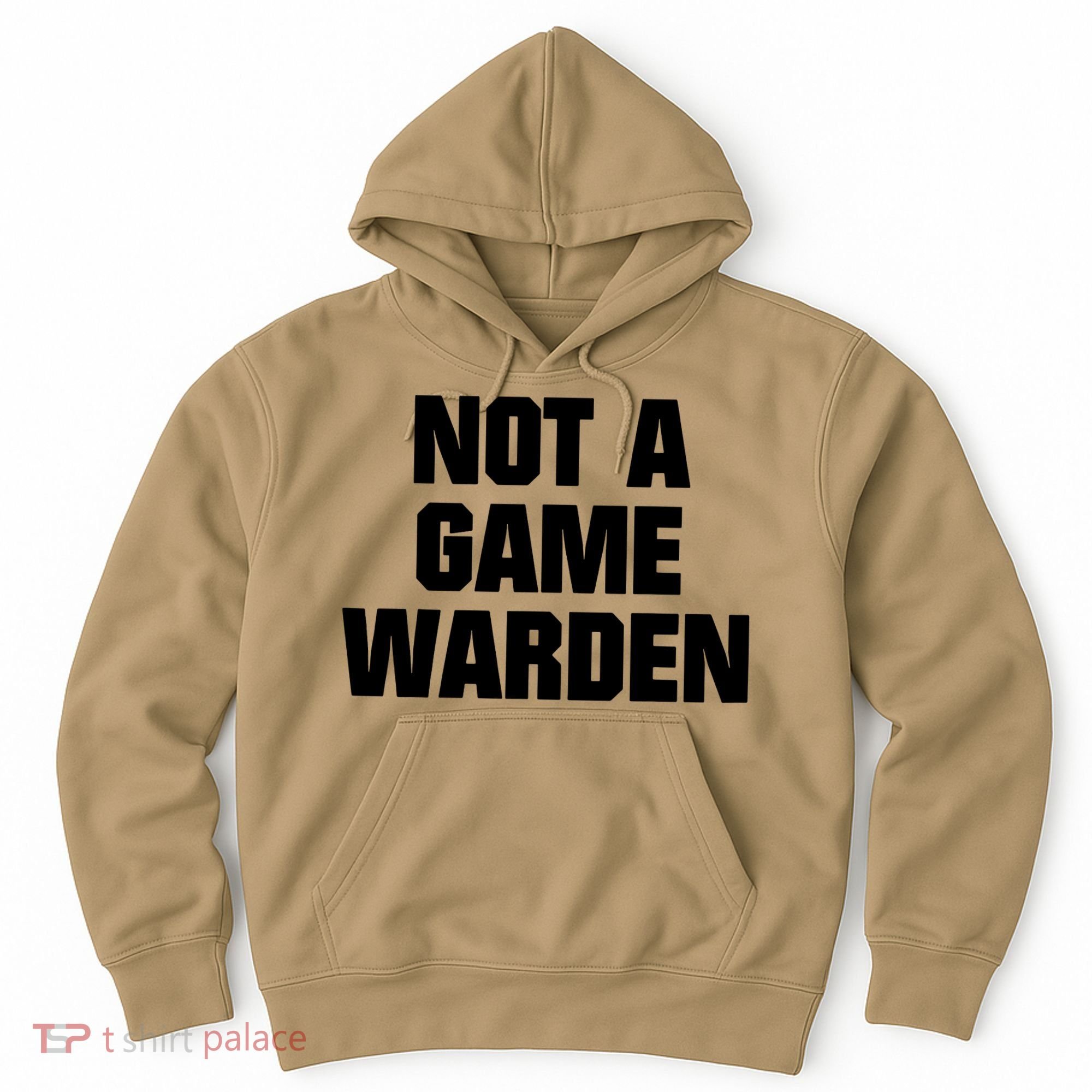 Not A Game Warden Hoodie