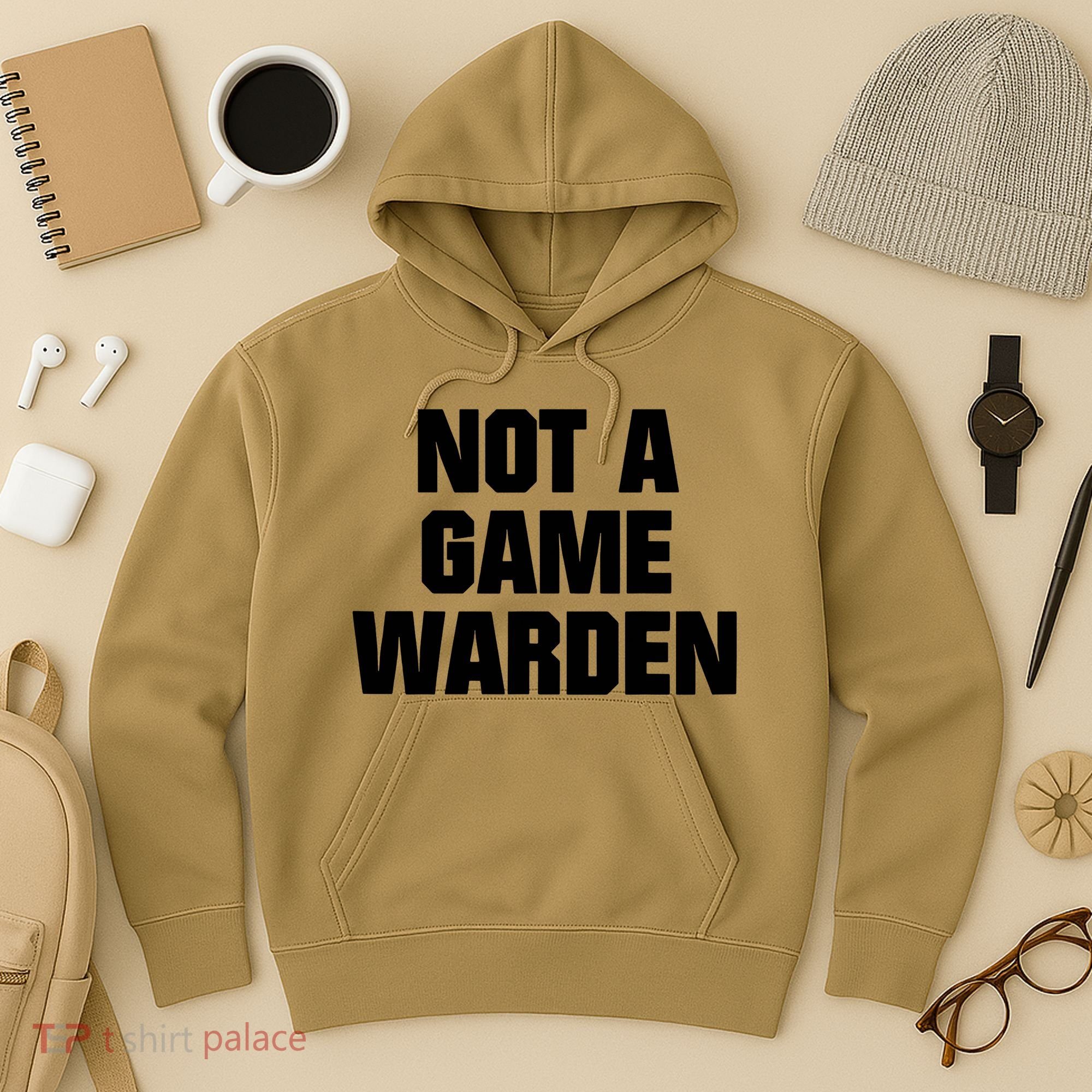 Not A Game Warden Hoodie