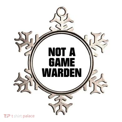 Not A Game Warden Ornament