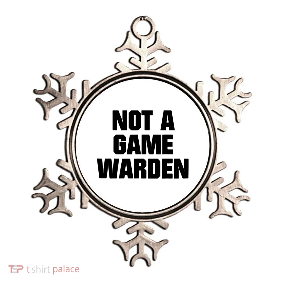 Not A Game Warden Ornament