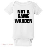Not A Game Warden Baby Bodysuit thumb 0