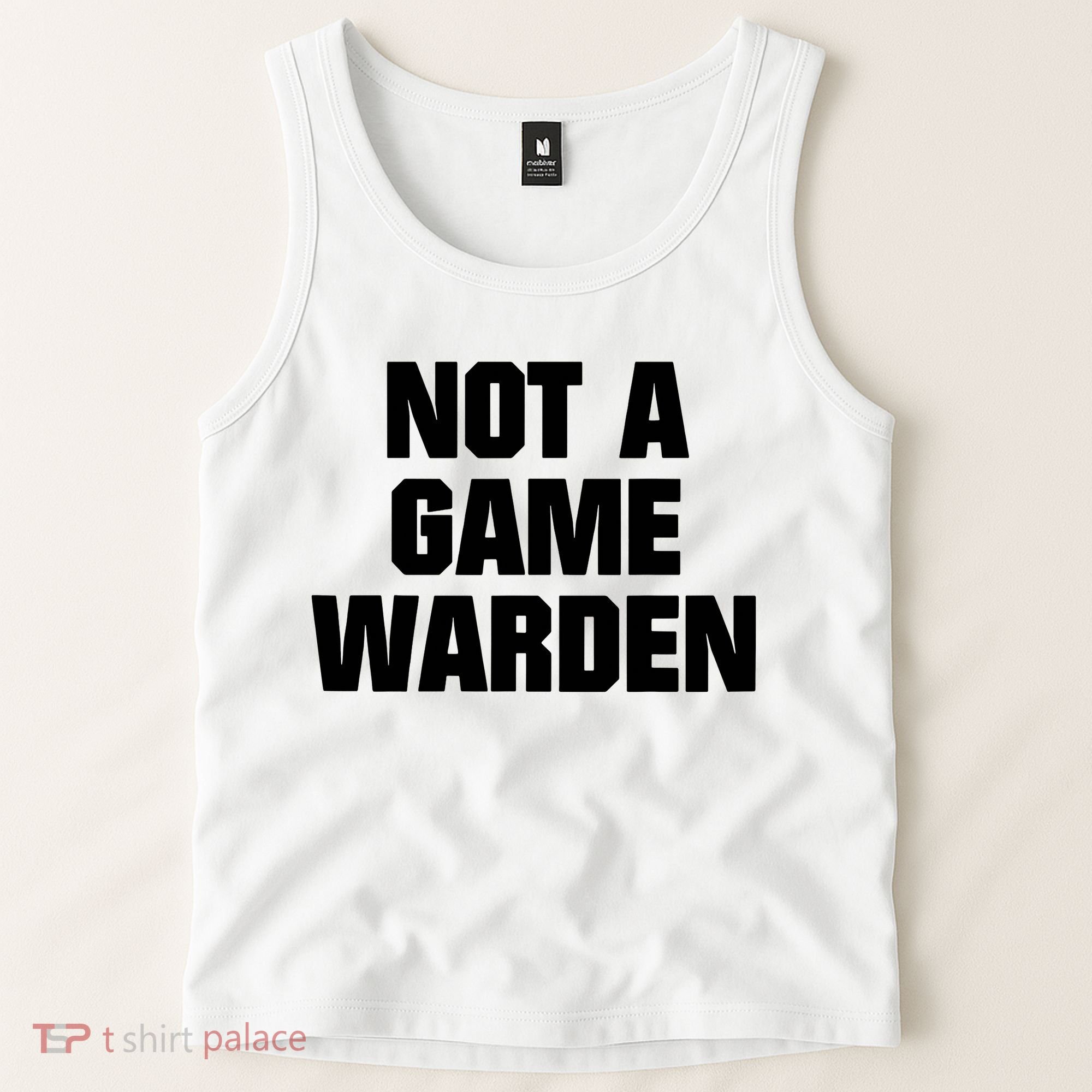 Not A Game Warden Tank Top