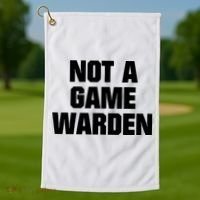 Not A Game Warden Golf Towel thumb 1