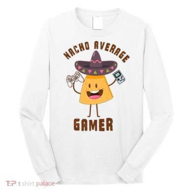 NACHO AVERAGE GAMER FUNNY GAMING MEME Long Sleeve Shirt