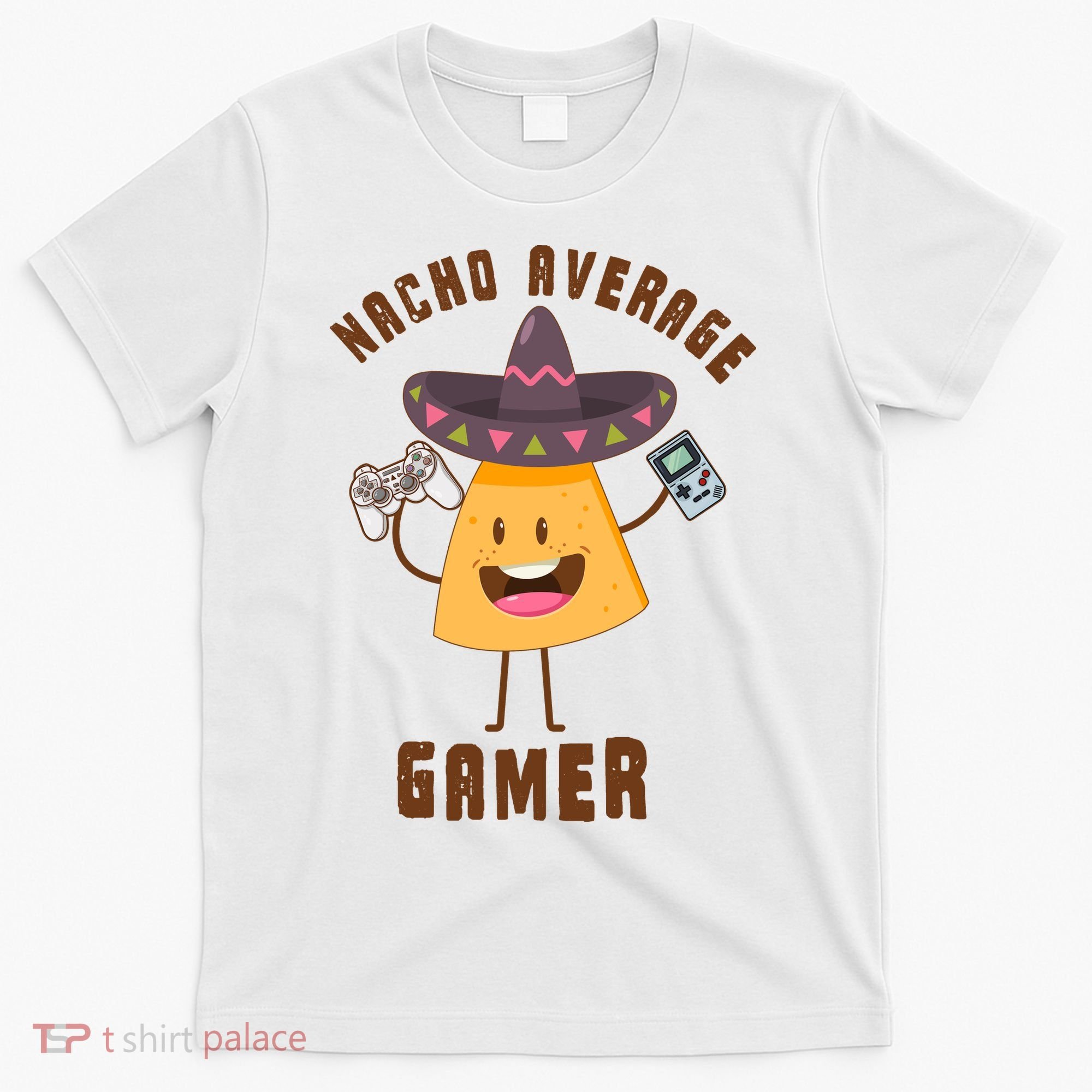 NACHO AVERAGE GAMER FUNNY GAMING MEME T-Shirt