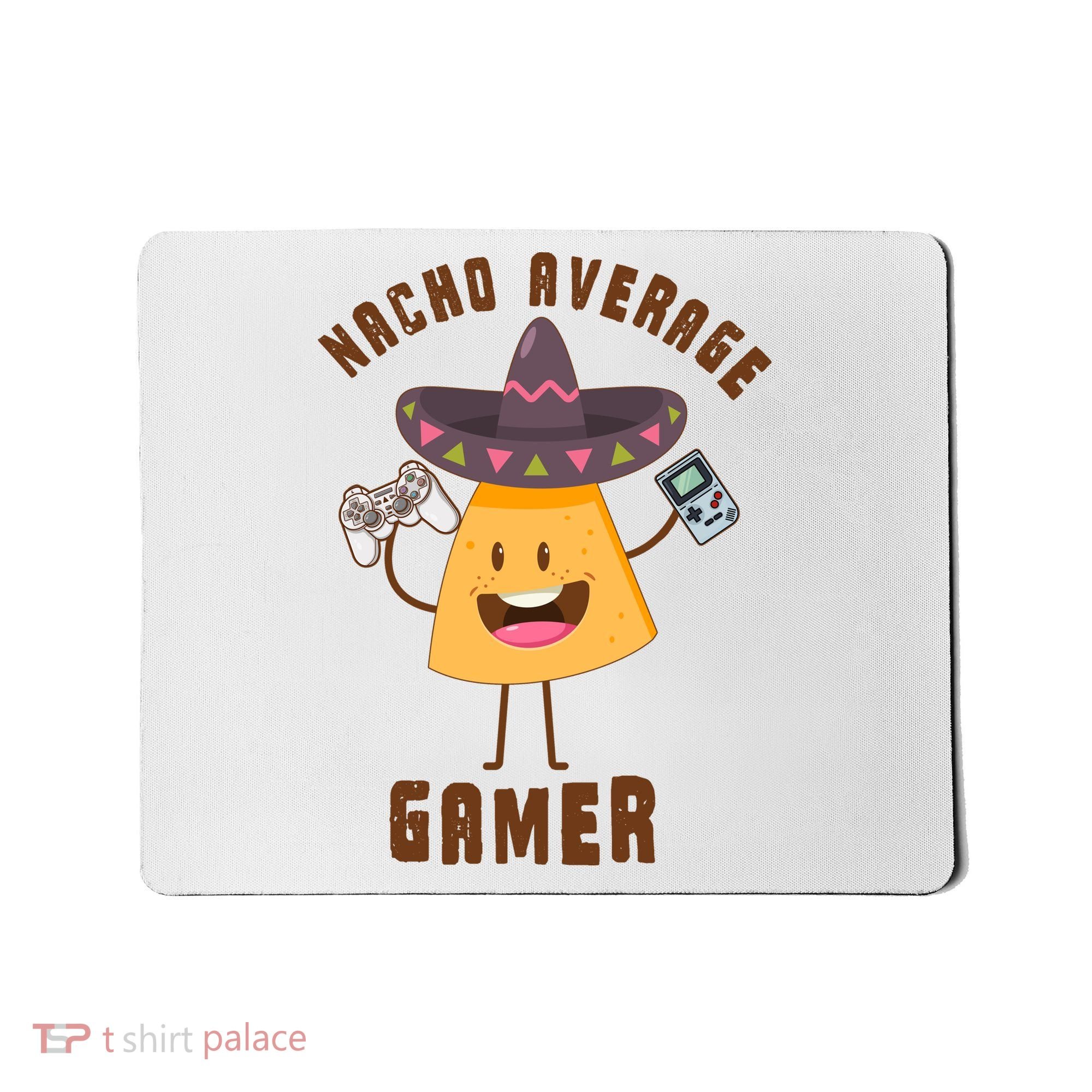 NACHO AVERAGE GAMER FUNNY GAMING MEME Mousepad