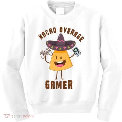 NACHO AVERAGE GAMER FUNNY GAMING MEME Kids Sweatshirt