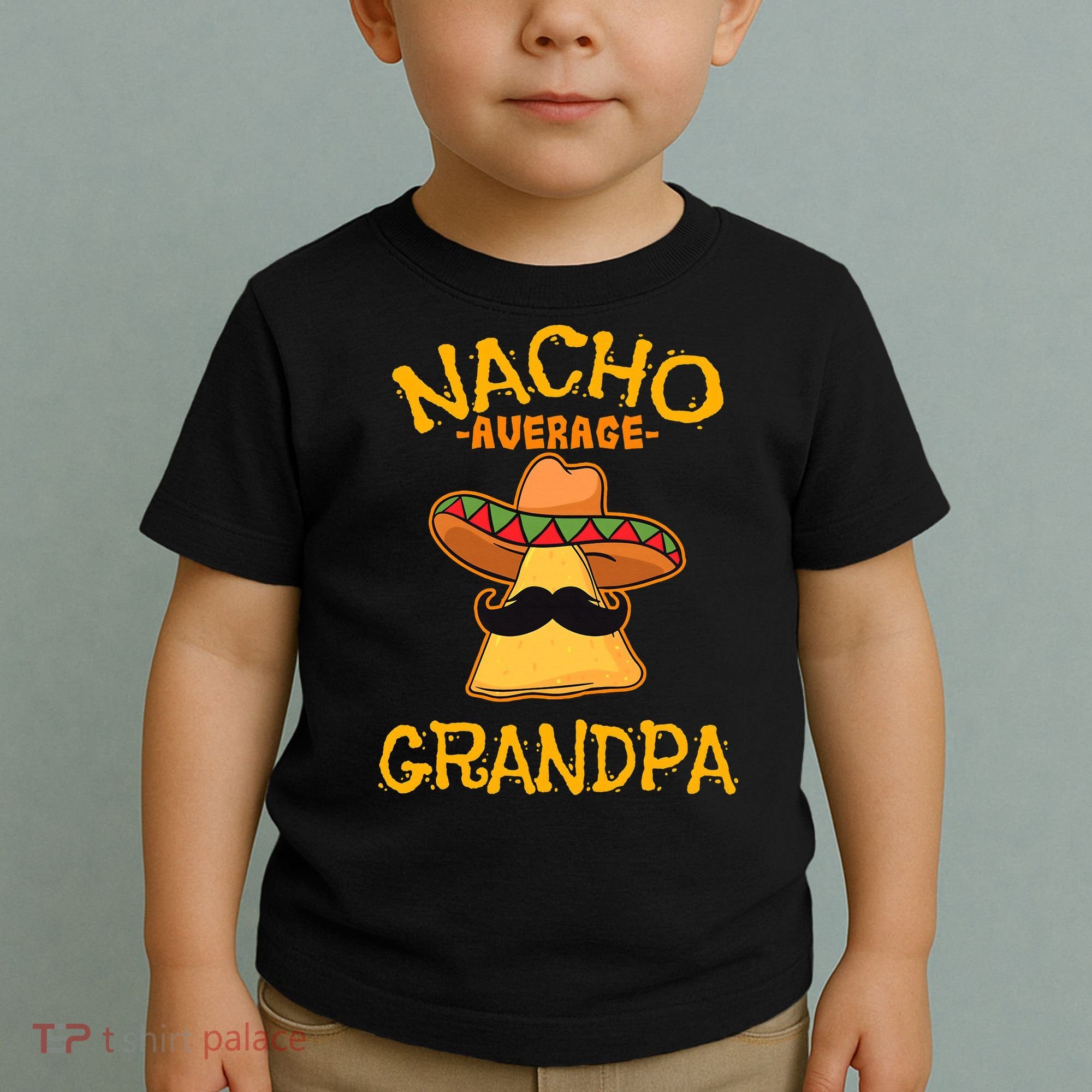 Nacho Average Grandpa Mexican Dish Granddad Cinco De Mayo Toddler T-Shirt