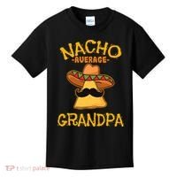 Nacho Average Grandpa Mexican Dish Granddad Cinco De Mayo Kids T-Shirt thumb 0