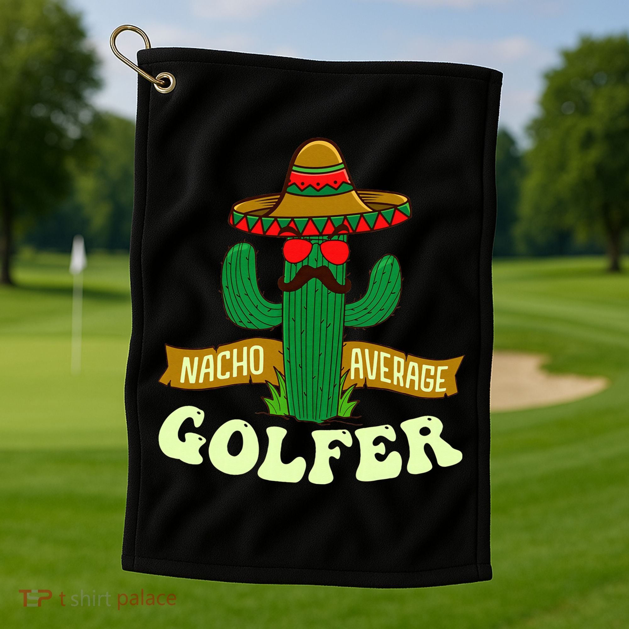 Nacho Average Golfer Golfing Lover Golf Tournament Hobby Golf Towel