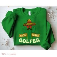 Nacho Average Golfer Golfing Lover Golf Tournament Hobby Sweatshirt thumb 2