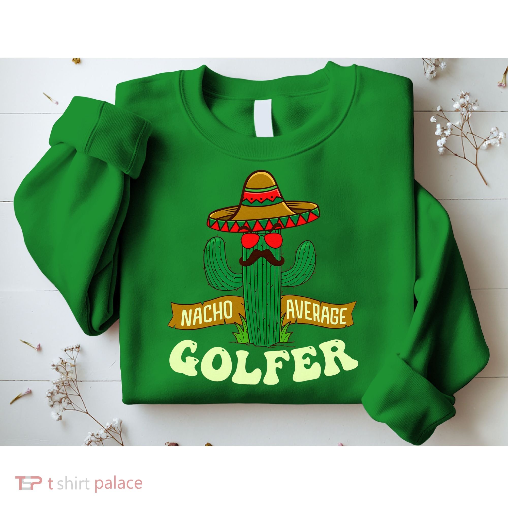 Nacho Average Golfer Golfing Lover Golf Tournament Hobby Sweatshirt