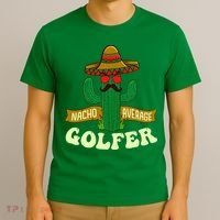 Nacho Average Golfer Golfing Lover Golf Tournament Hobby T-Shirt thumb 3