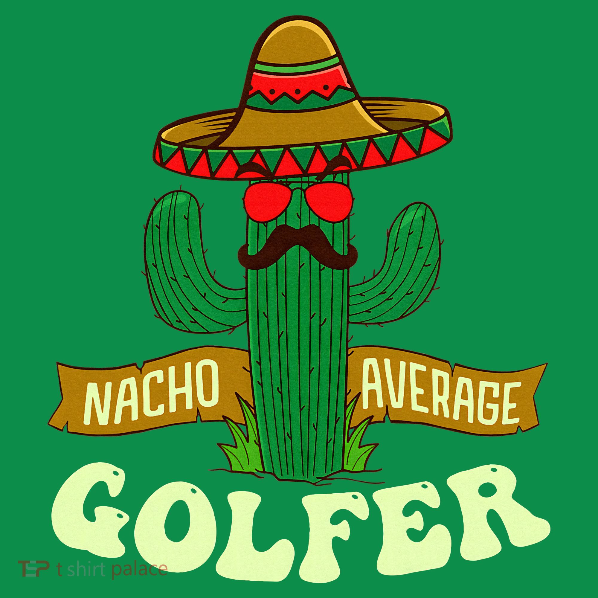 Nacho Average Golfer Golfing Lover Golf Tournament Hobby T-Shirt