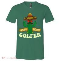Nacho Average Golfer Golfing Lover Golf Tournament Hobby V-Neck T-Shirt thumb 0