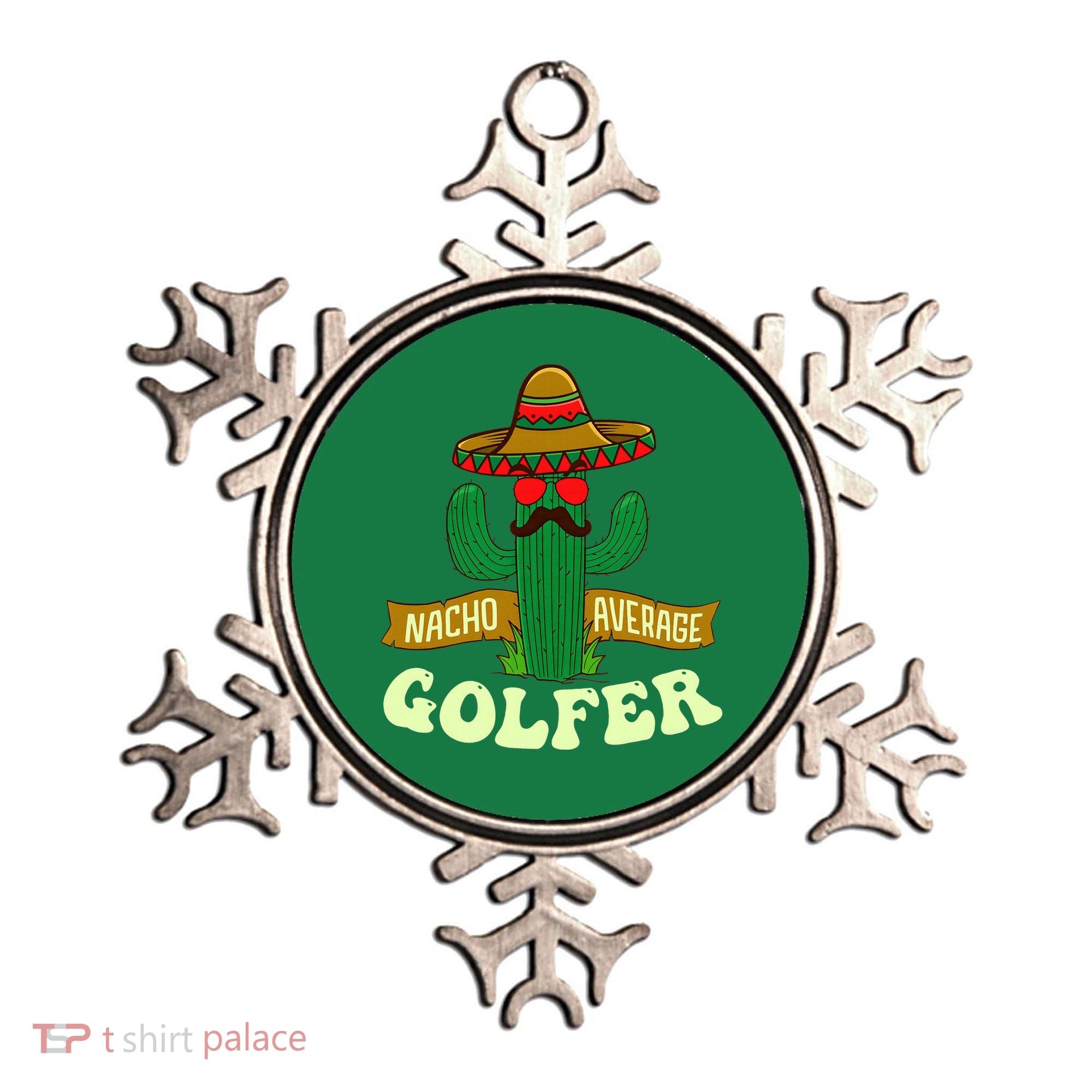 Nacho Average Golfer Golfing Lover Golf Tournament Hobby Ornament
