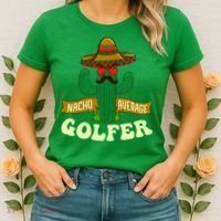 Nacho Average Golfer Golfing Lover Golf Tournament Hobby Women's T-Shirt thumb 2