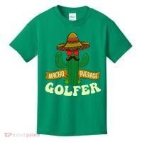 Nacho Average Golfer Golfing Lover Golf Tournament Hobby Kids T-Shirt thumb 0