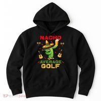 Nacho Average Golf Cinco De Mayo Mexican Fiesta Party Hoodie thumb 0