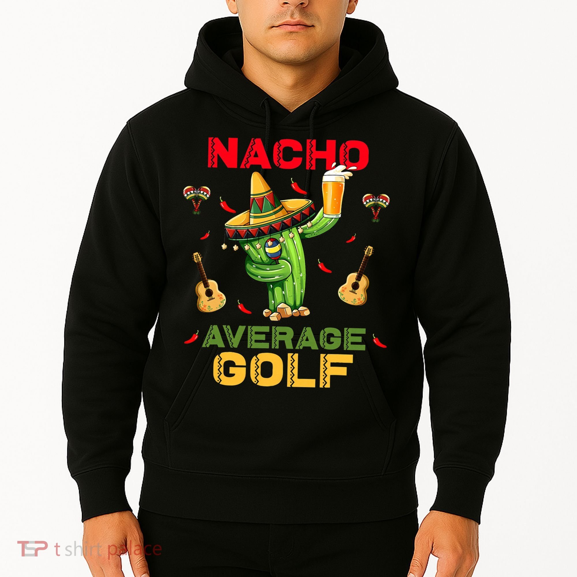 Nacho Average Golf Cinco De Mayo Mexican Fiesta Party Hoodie