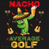 Nacho Average Golf Cinco De Mayo Mexican Fiesta Party Sweatshirt thumb 3