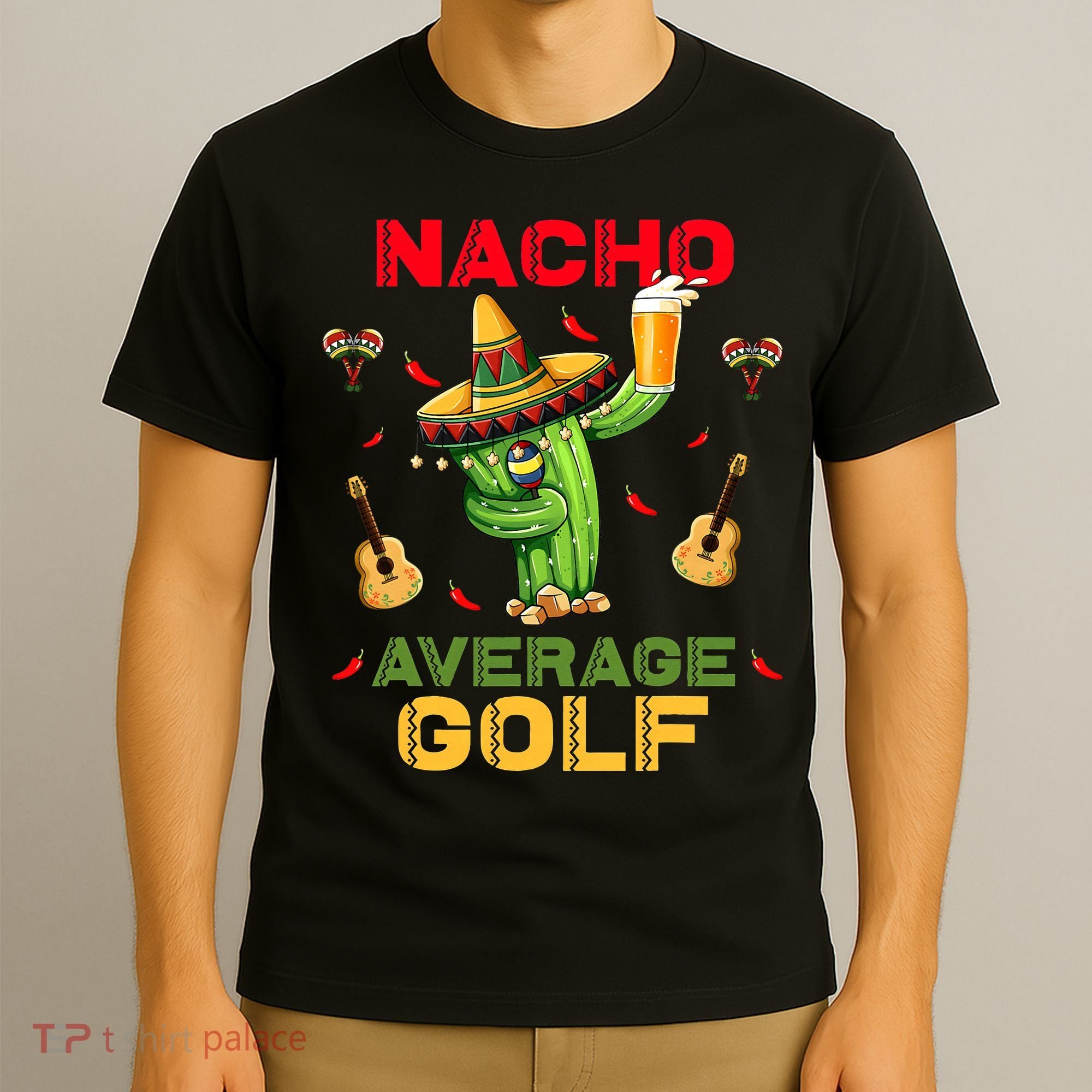 Nacho Average Golf Cinco De Mayo Mexican Fiesta Party T-Shirt
