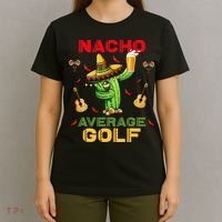 Nacho Average Golf Cinco De Mayo Mexican Fiesta Party T-Shirt thumb 4