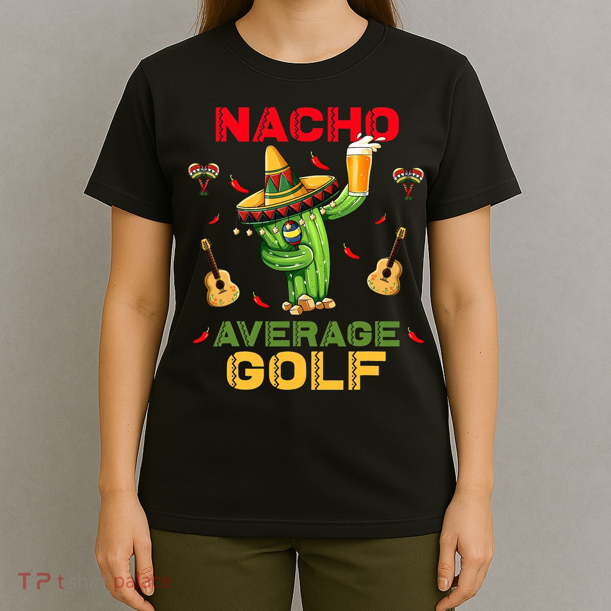 Nacho Average Golf Cinco De Mayo Mexican Fiesta Party T-Shirt