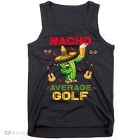 Nacho Average Golf Cinco De Mayo Mexican Fiesta Party Tank Top thumb 0