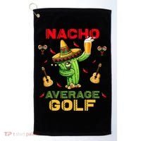 Nacho Average Golf Cinco De Mayo Mexican Fiesta Party Golf Towel thumb 0