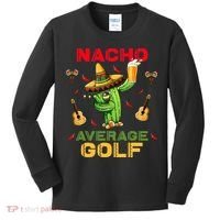 Nacho Average Golf Cinco De Mayo Mexican Fiesta Party Kids Long Sleeve Shirt thumb 0