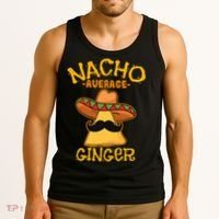 Nacho Average Ginger Mexican Redhead Cinco De Mayo Fiesta Tank Top thumb 3