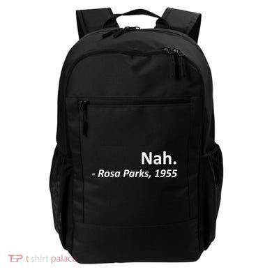 Nah. Rosa Parks, 1955 Quotation Backpack