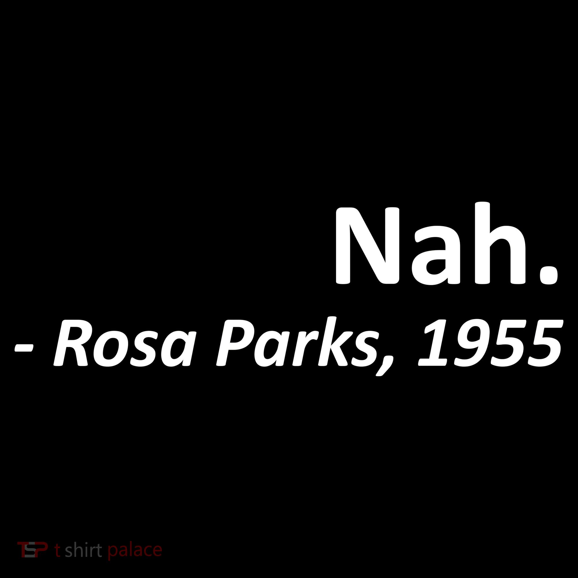 Nah. Rosa Parks, 1955 Quotation Coaster