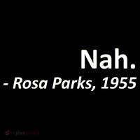 Nah. Rosa Parks, 1955 Quotation Kids Sweatshirt thumb 2