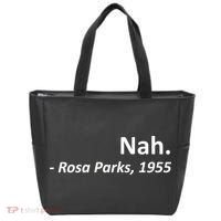 Nah. Rosa Parks, 1955 Quotation Tote Bag thumb 0