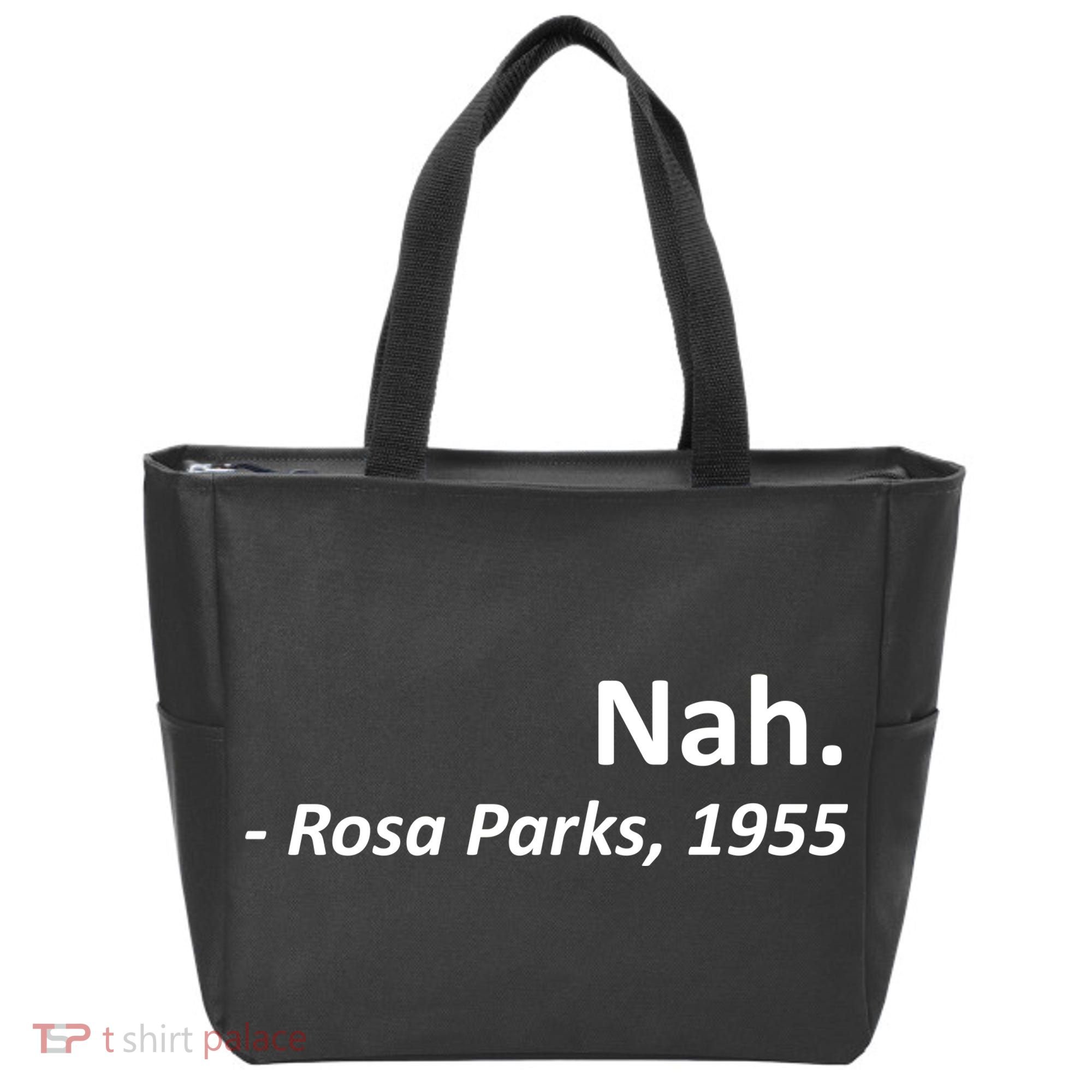 Nah. Rosa Parks, 1955 Quotation Tote Bag