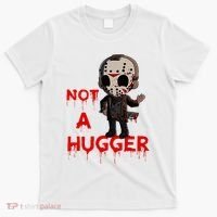 Not A Hugger Funny Jason Friday The 13th Funny Hugger T-Shirt thumb 0
