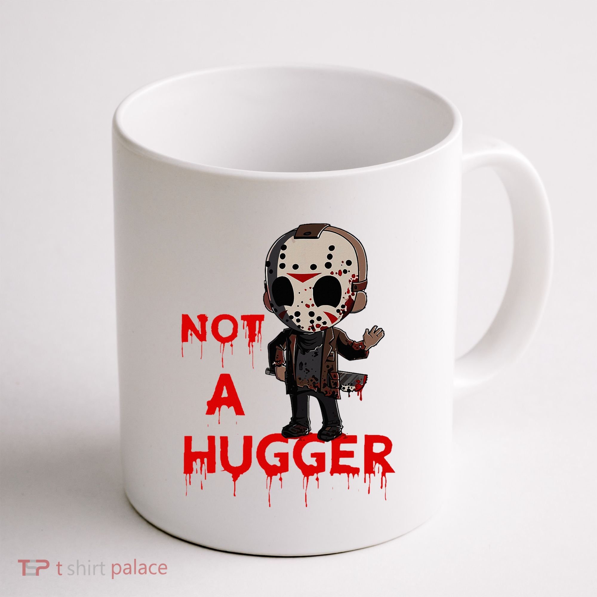 Not A Hugger Funny Jason Friday The 13th Funny Hugger Coffee Mug