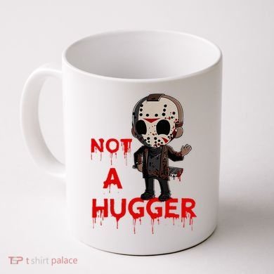 Not A Hugger Funny Jason Friday The 13th Funny Hugger Coffee Mug