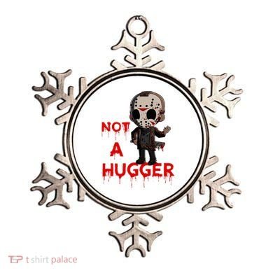 Not A Hugger Funny Jason Friday The 13th Funny Hugger Ornament