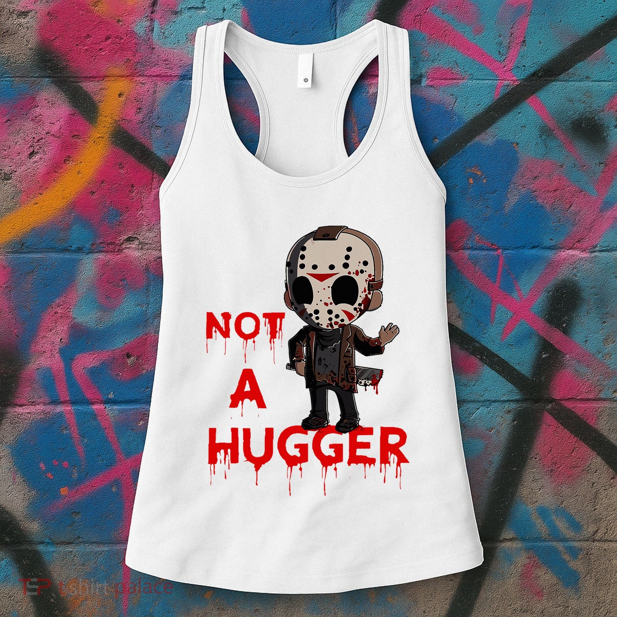 Not A Hugger Funny Jason Friday The 13th Funny Hugger Women's Tank Top