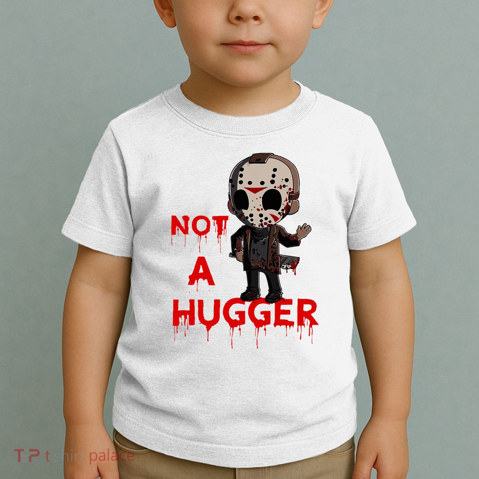 Not A Hugger Funny Jason Friday The 13th Funny Hugger Toddler T-Shirt