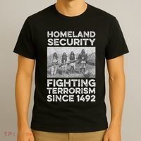 Native American Homeland Security Fighting Terrorism 1492 T-Shirt thumb 3