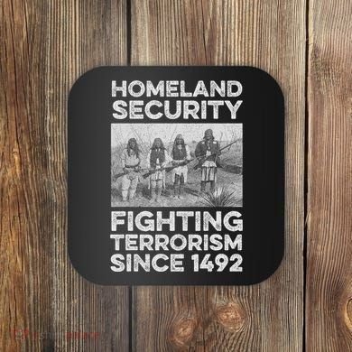 Native American Homeland Security Fighting Terrorism 1492 Coaster
