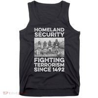 Native American Homeland Security Fighting Terrorism 1492 Tank Top thumb 0